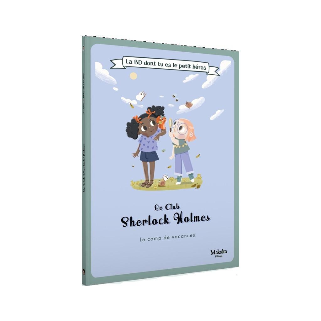   La BD dont tu es le Petit Héros - Le Club Sherlock Holmes – Le Camp de Vacances